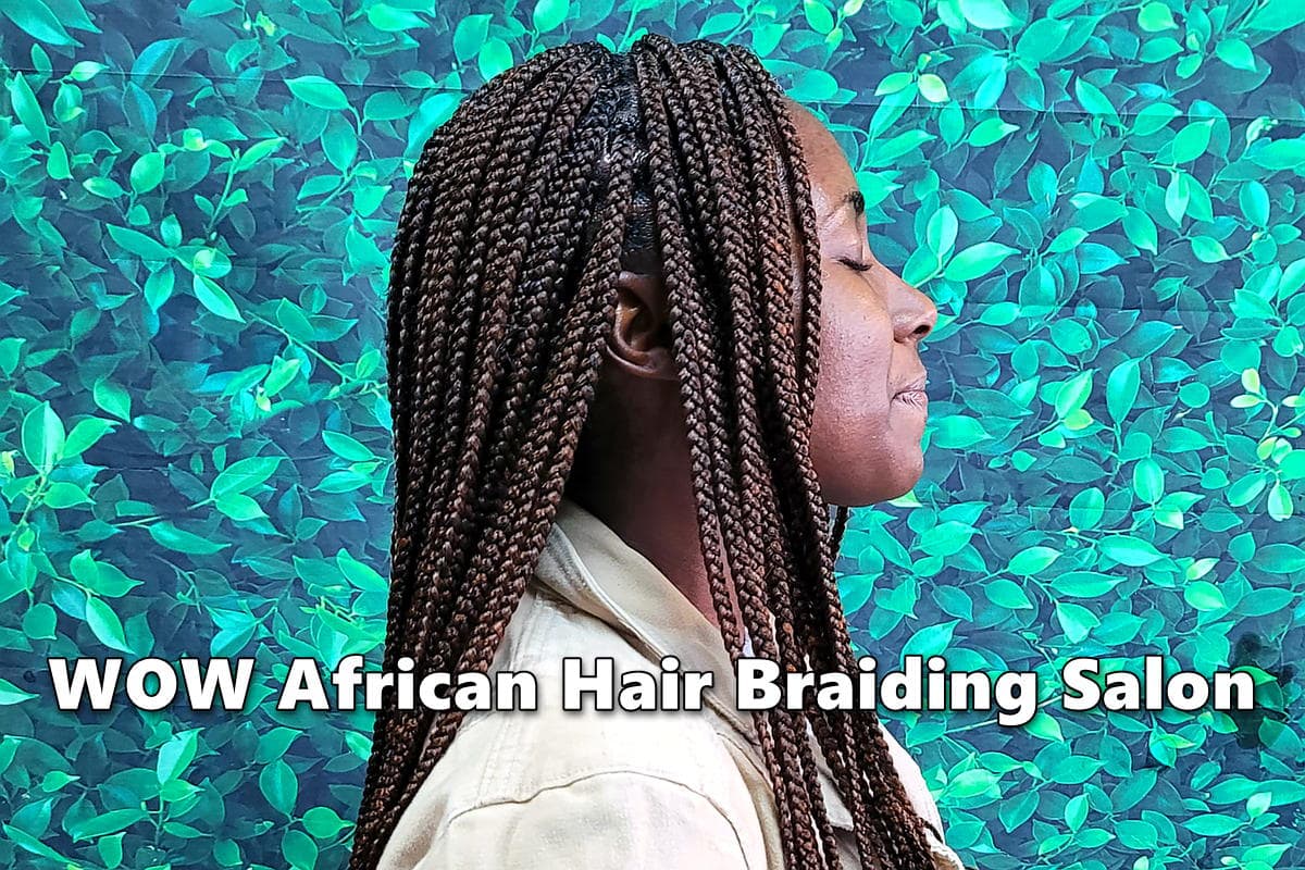 How Long Do Braids Last? WOW African Hair Braiding Salon
